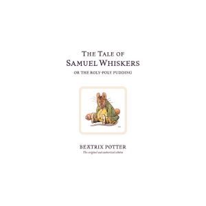 Classic Tales Book 16 - The Tale of Samuel Whiskers