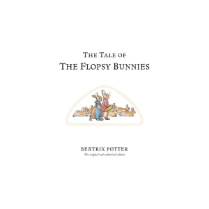 Classic Tales Book 10 - The Tale of The Flopsy Bunnies