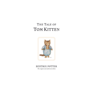Classic Tales Book 8 - The Tale of Tom Kitten