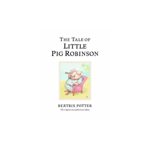 Classic Tales Book 19 - The Tale of Little Pig Robinson
