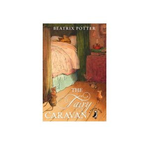 The Fairy Caravan By Beatrix Potter