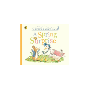 A Peter Rabbit Tale - A Spring Surprise Book