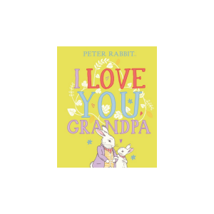 Peter Rabbit I Love You Grandpa Book