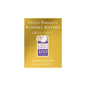 Cecily Parsley's Nursery Rhymes Centenary Gold Edition